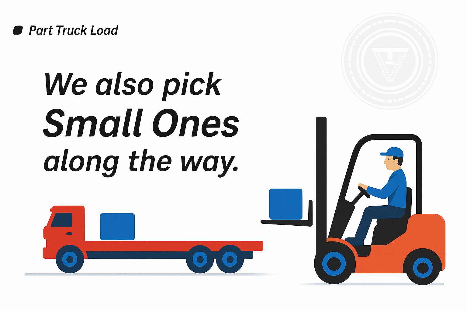 Part Truck Load (PTL)